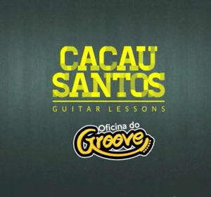 OFICINA DO GROOVE - CACAU SANTOS 2020.2