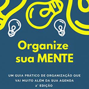 Organize Sua Mente - Aryanne Soares 2020.2