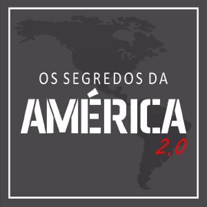 Segredos da américa 2.0 Luis Miranda 2020.2