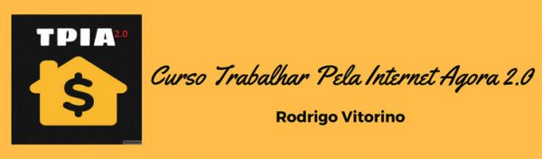 Trabalhar Pela Internet 2.0 - Rodrigo Vitorino 2020.2