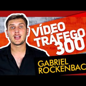 Vídeo Tráfego 300 - Gabriel Rockenbach 2020.2
